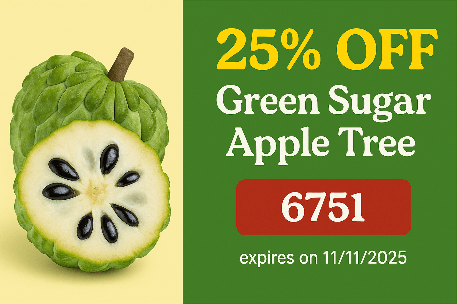 Enjoy 25% on our beautiful Green Sugar Apple Trees